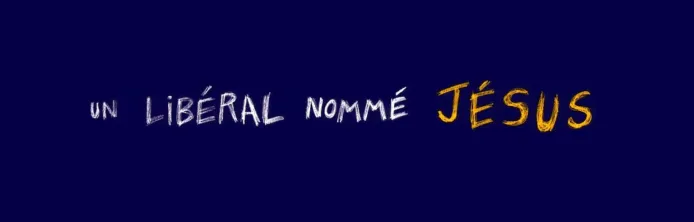 Un Libéral Nommé Jésus – Parabole économique
